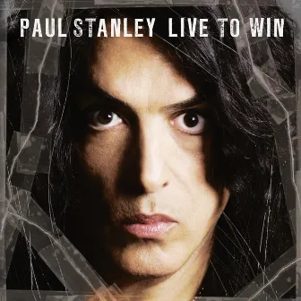 Live To Win by Paul Stanley