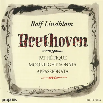 Beethoven: Pathétique - Moonlight sonata - Appassionata by Rolf Lindblom