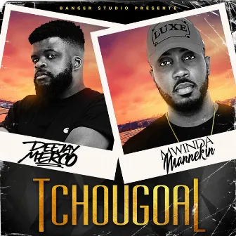 Tchougoal by DJ Merco