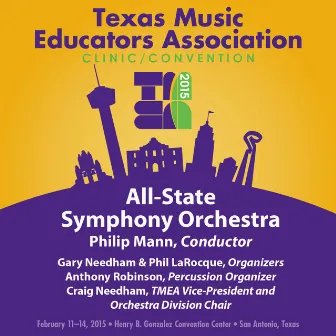 2015 Texas Music Educators Association (TMEA): All-State Symphony Orchestra [Live] by Philip Mann