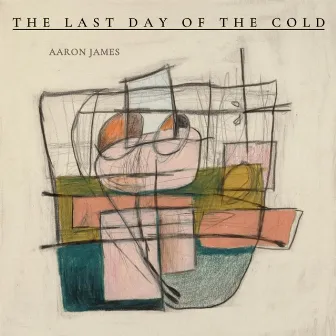 The Last Day of the Cold by Aaron James