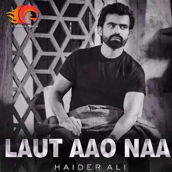 Laut Aao Naa by Haider Ali