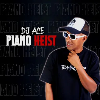 Piano Heist by DJ Ace