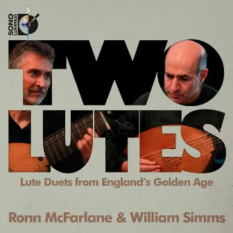 Two Lutes: Lute Duets from England's Golden Age by Ronn McFarlane