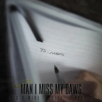 Man I Miss My Dawg by G Tee