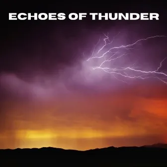 Echoes of Thunder by Gewitter Naturgeräusche Entspannungsmusik