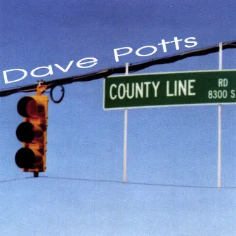 County Line Road by Dave Potts