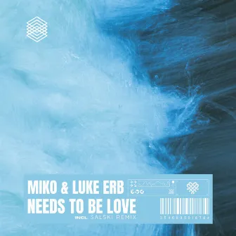 Needs To Be Love by Luke Erb