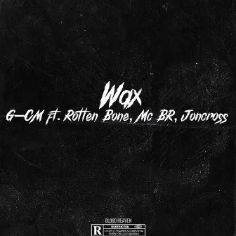 Wax by G-CM