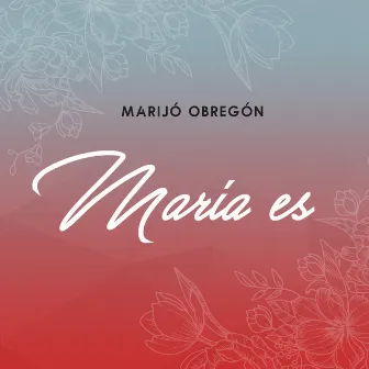 María Es by Marijó Obregón