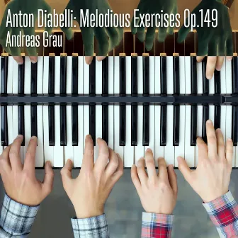 Anton Diabelli: Melodious Exercises Op.149 by Andreas Grau