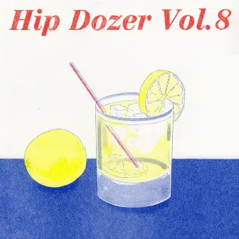 Hip Dozer, Vol. 8 by Hip Dozer