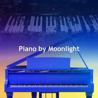 Piano by Moonlight by Relaxation Piano in Mind