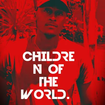 CHILDREN OF THE WORLD. by Unknown Artist