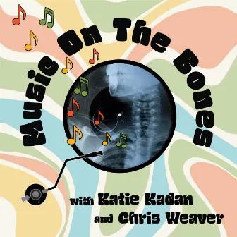 Music On The Bones by Katie Kadan