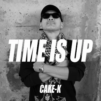 TIME IS UP by CAKE-K