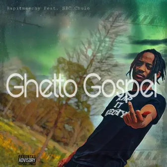 Ghetto Gospel by Rapitmeechy