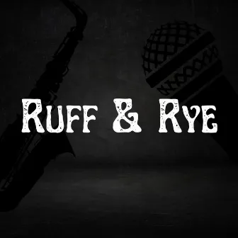 Ruff & Rye by ruffIAN