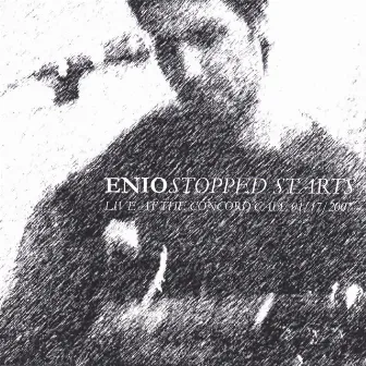 Stopped Starts: Live At The Concord Cafe by Enio