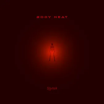 Body Heat (Remixed) by Slytek