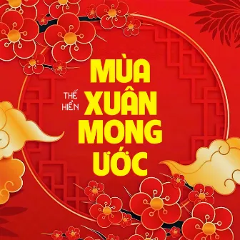 Mùa Xuân Mong Ước by Thế Hiển