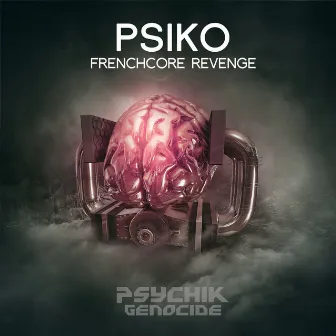 Frenchcore Revenge by Psiko