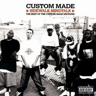 Sidewalk Mindtalk - The Best Of The Custom Made Mixtapes by Custom Made