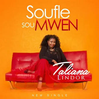 Soufle Sou Mwen by Taliana Lindor