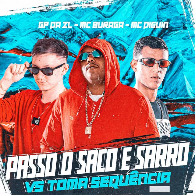 Passo o Saco e Sarro Vs Toma Sequência