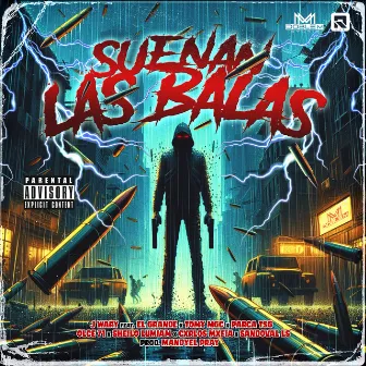 Suenan Las Balas by J Wary