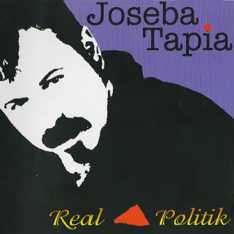 Real Politik by Joseba Tapia