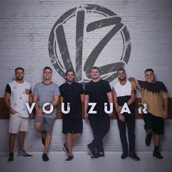 Vou Zuar by Vou Zuar