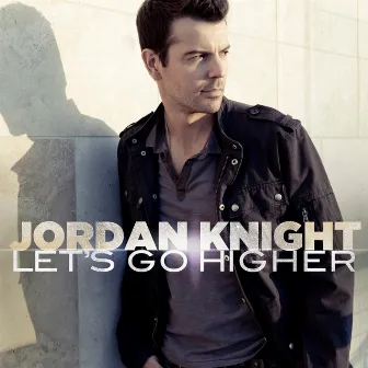 Let's Go Higher by Jordan Knight