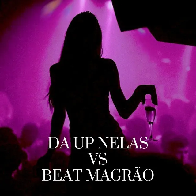 Da Up Nelas Vs Beat Magrão