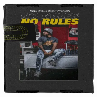 No Rules by Miles Drill