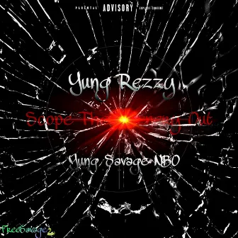 Scope The Scenery Out by Yung Rezzy