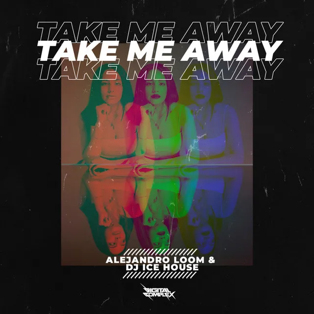 Take Me Away - Radio Edit