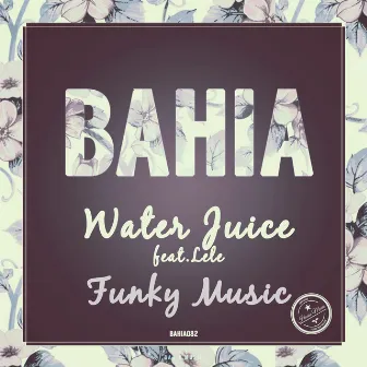 Funky Music by Water Juice