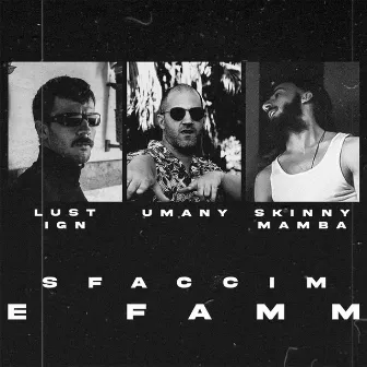 Sfaccim e famm by Umany