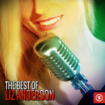 The Best of Liz Anderson by Liz Anderson