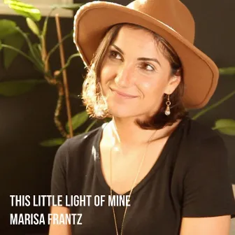 This Little Light of Mine by Marisa Frantz