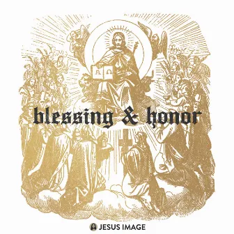 Blessing & Honor (Live) by Jesus Image