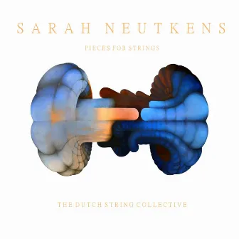 Pieces for Strings by Sarah Neutkens