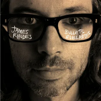 Bullets & Lullabies by James Rhodes