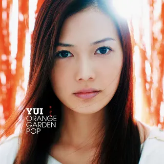 ORANGE GARDEN POP by YUI