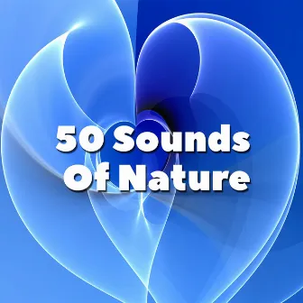 50 Sounds Of Nature by Ocean Sound