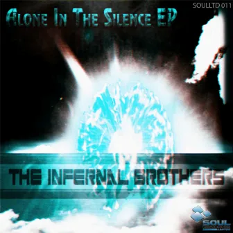 Alone in the Silence Ep by The Infernal Brothers