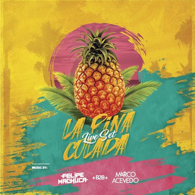 La Piña Colada (Machuca B2b Marco Acevedo) [En Vivo]