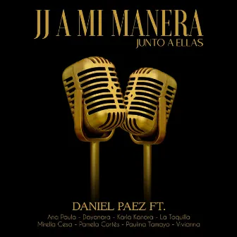 JJ A MI MANERA JUNTO A ELLAS by Daniel Paez