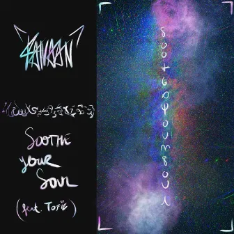 Soothe Your Soul by Kaivaan